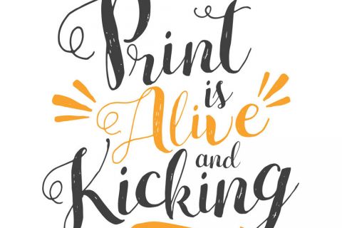 Print is Alive and Kicking